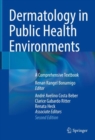 Image for Dermatology in public health environments  : a comprehensive textbook