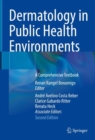 Image for Dermatology in Public Health Environments: A Comprehensive Textbook
