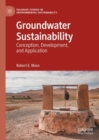 Image for Groundwater Sustainability: Conception, Development, and Application