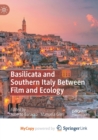 Image for Basilicata and Southern Italy Between Film and Ecology