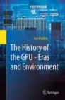 Image for The history of the GPU  : eras and environment