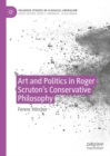 Image for Art and politics in Roger Scruton&#39;s conservative philosophy