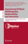 Image for Experimental IR meets multilinguality, multimodality, and interaction  : 13th International Conference of the CLEF Association, CLEF 2022, Bologna, Italy, September 5-8, 2022, proceedings
