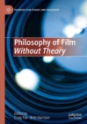 Image for Philosophy of Film Without Theory