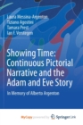 Image for Showing Time : Continuous Pictorial Narrative and the Adam and Eve Story : In Memory of Alberto Argenton