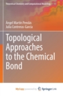 Image for Topological Approaches to the Chemical Bond