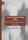Image for Israel&#39;s targeted killing policy  : moral, ethical &amp; operational dilemmas