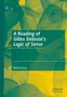 Image for A reading of Gilles Deleuze&#39;s logic of sense