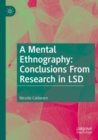 Image for A Mental Ethnography: Conclusions from Research in LSD