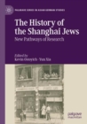 Image for The History of the Shanghai Jews