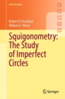 Image for Squigonometry  : the study of imperfect circles