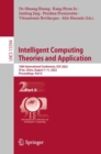 Image for Intelligent Computing Theories and Application: 18th International Conference, ICIC 2022, Xi&#39;an, China, August 7-11, 2022, Proceedings, Part II : 13394