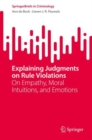 Image for Explaining Judgments on Rule Violations: On Empathy, Moral Intuitions, and Emotions