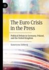 Image for The Euro Crisis in the Press