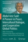 Image for Abdul Aziz Said  : a pioneer in peace, intercultural dialogue, and cooperative global politics