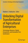 Image for Unlocking Digital Transformation of Agricultural Enterprises: Technology Advances, Digital Ecosystems, and Innovative Firm Governance