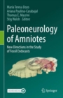 Image for Paleoneurology of amniotes  : new directions in the study of fossil endocasts