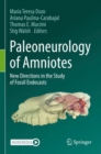 Image for Paleoneurology of amniotes  : new directions in the study of fossil endocasts