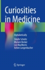 Image for Curiosities in medicine  : alphabetically