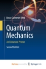 Image for Quantum Mechanics : An Enhanced Primer