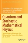 Image for Quantum and stochastic mathematical physics  : Sergio Albeverio, adventures of a mathematician, Verona, Italy, March 25-29, 2019