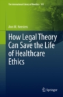 Image for How legal theory can save the life of healthcare ethics