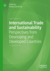 Image for International trade and sustainability  : perspectives from developing and developed countries
