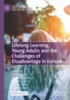 Image for Lifelong Learning, Young Adults and the Challenges of Disadvantage in Europe