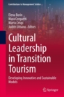 Image for Cultural leadership in transition tourism  : developing innovative and sustainable models