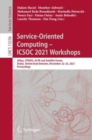 Image for Service-Oriented Computing - ICSOC 2021 Workshops: AIOps, STRAPS, AI-PA and Satellite Events, Dubai, United Arab Emirates, November 22-25, 2021, Proceedings : 13236