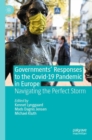 Image for Governments&#39; responses to the Covid-19 pandemic in Europe  : navigating the perfect storm