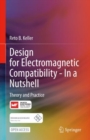 Image for Design for Electromagnetic Compatibility--In a Nutshell : Theory and Practice