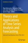 Image for Theory and applications of time series analysis and forecasting  : selected contributions from ITISE 2021
