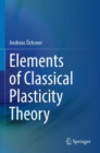 Image for Elements of Classical Plasticity Theory