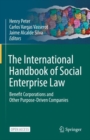 Image for The International Handbook of Social Enterprise Law: Benefit Corporations and Other Purpose-Driven Companies
