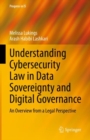 Image for Understanding Cybersecurity Law in Data Sovereignty and Digital Governance