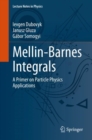 Image for Mellin-Barnes integrals  : a primer to particle physics applications