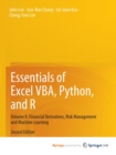 Image for Essentials of Excel VBA, Python, and R : Volume II: Financial Derivatives, Risk Management and Machine Learning