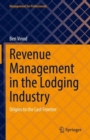 Image for Revenue management in the lodging industry  : origins to the last frontier