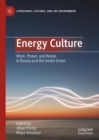 Image for Energy culture  : work, power, and waste in Russia and the Soviet Union
