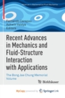 Image for Recent Advances in Mechanics and Fluid-Structure Interaction with Applications : The Bong Jae Chung Memorial Volume