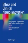 Image for Ethics and clinical neuroinnovation  : fundamentals, stakeholders, case studies, and emerging issues