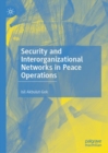 Image for Security and Interorganizational Networks in Peace Operations