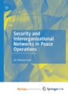 Image for Security and Interorganizational Networks in Peace Operations