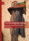 Image for The Birmingham Group  : reading the second city in the 1930s