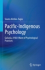 Image for Pacific-Indigenous Psychology: Galuola, a Niu-Wave of Psychological Practices