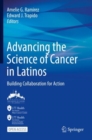 Image for Advancing the Science of Cancer in Latinos : Building Collaboration for Action