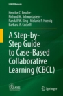 Image for A Step-by-Step Guide to Case-Based Collaborative Learning (CBCL)