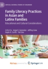 Image for Family Literacy Practices in Asian and Latinx Families : Educational and Cultural Considerations