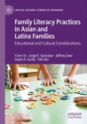 Image for Family literacy practices in Asian and Latinx families  : educational and cultural considerations